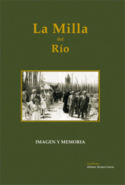 La Milla del Río. Imagen y memoria