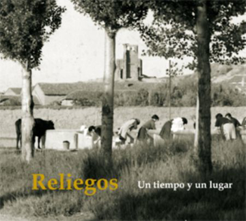 Reliegos. Un tiempo y un lugar