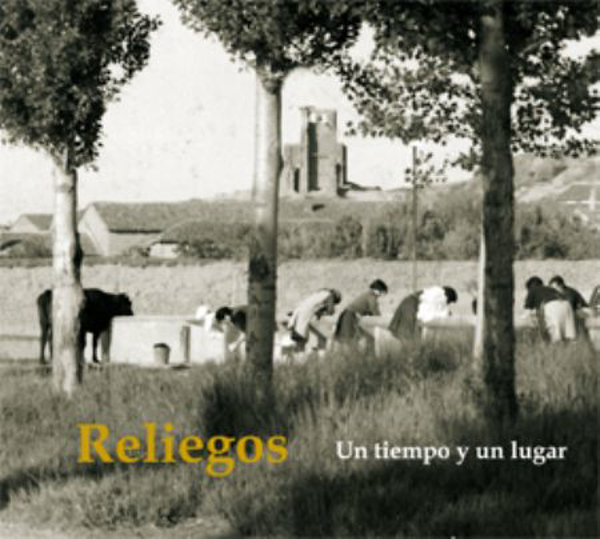 Reliegos. Un tiempo y un lugar