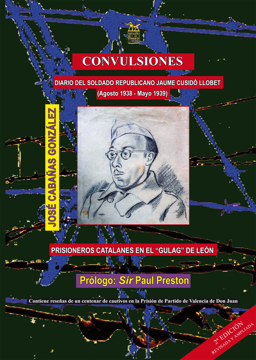 Imagen de CONVULSIONES. Diario del soldado republicano Jaume Cusidó. Prisioneros catalanes en el “gulag” de León