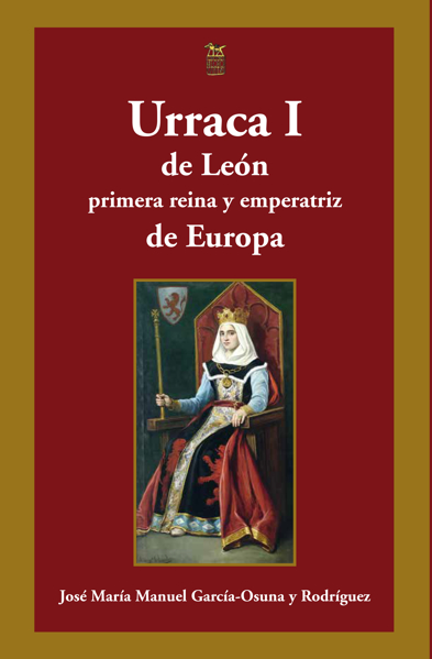 Imagen de URRACA I DE LEÓN. PRIMERA REINA Y EMPERATRIZ DE EUROPA