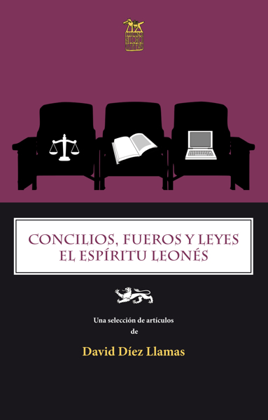 Imagen de CONCILIOS, FUEROS Y LEYES. EL ESPÍRITU LEONÉS