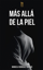 Imagen de MÁS ALLÁ DE LA PIEL