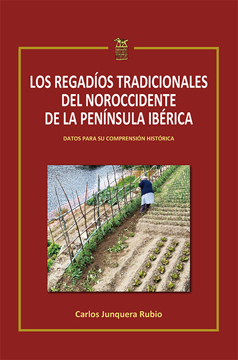 Imagen de LOS REGADÍOS TRADICIONALES DEL NOROCCIDENTE DE LA PENÍNSULA IBÉRICA