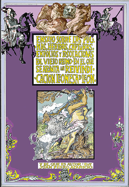 Imagen de ENSAYO SOBRE LAS PUGNAS, HERIDAS, CAPTURAS, EXPOLIOS Y DESOLACIONES DEL VIEJO REINO  EN EL QUE SE APUNTA LA REIVINDICACIÓN LEONESA DE LEÓN